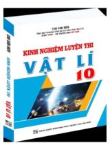 Kinh nghiệm luyện thi Vật lí 10 - Chương 4 - Chu Văn Biên